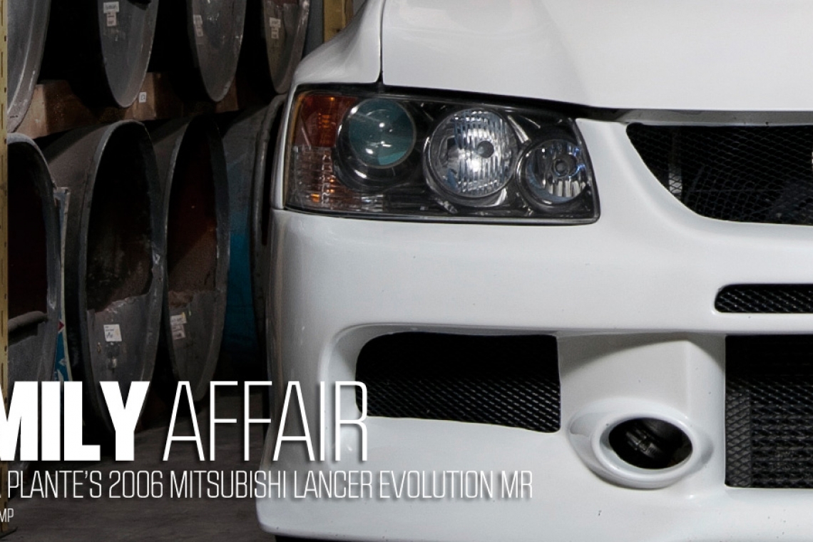 Family Affair: Samantha Plante's 2006 Mitsubishi Lancer Evolution MR