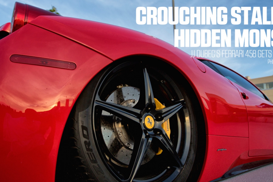 Crouching Stallion Hidden Monster Jj Dubec S Ferrari 458 Pasmag Is The Tuner S Source For Modified Car Culture Since 1999