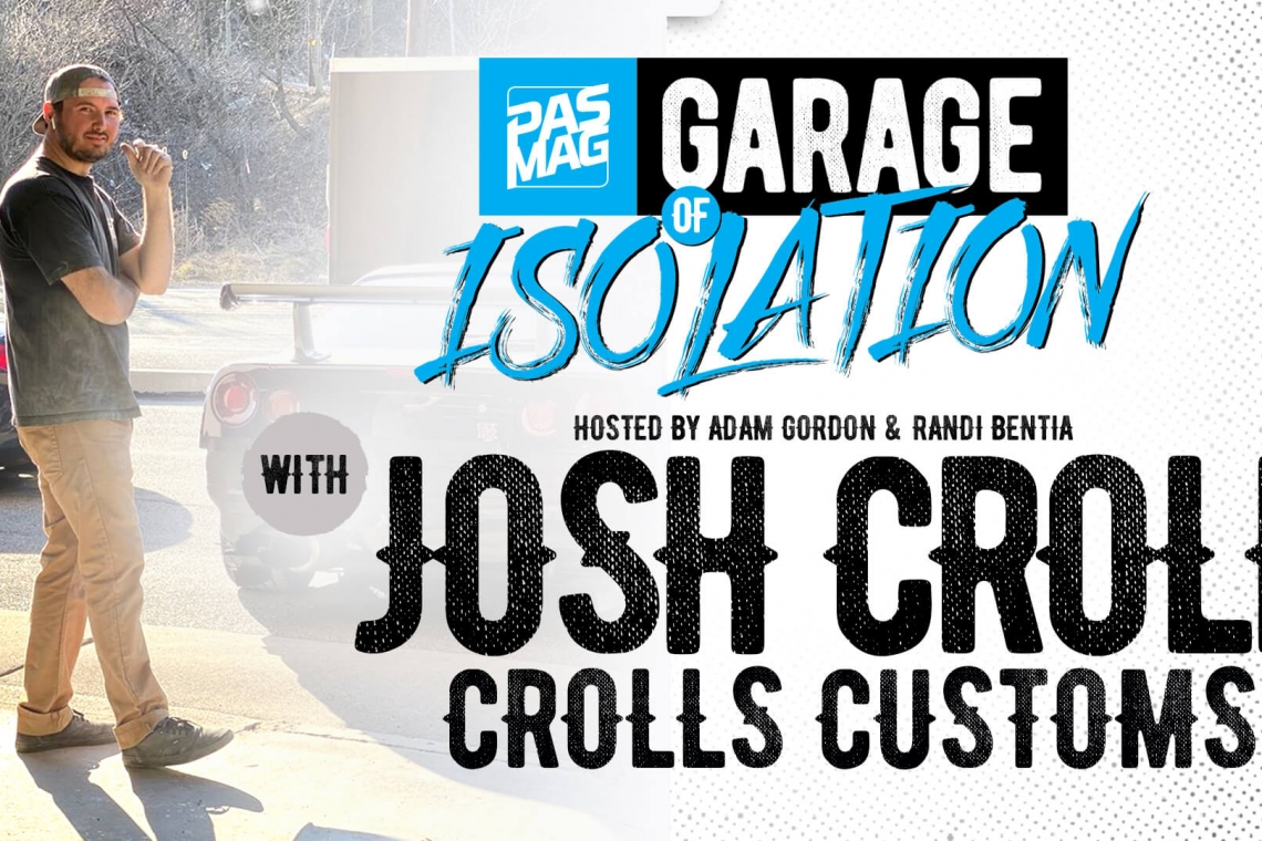 PASMAG Garage of Isolation: Josh Croll of Crolls Customs
