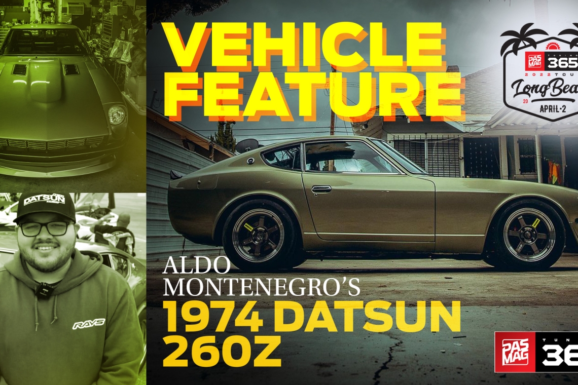 Hard Work Pays Off: Aldo Montenegro's 1974 Datsun 260Z