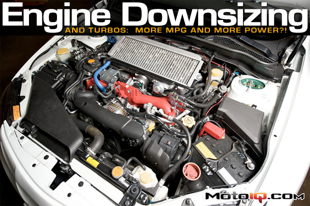  Engine Downsizing and Turbos: More MPG and More Power?!