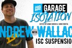 PASMAG Garage of Isolation: Andrew Wallace of ISC Suspension PASMAG Garage of Isolation: Andrew Wallace of ISC Suspension